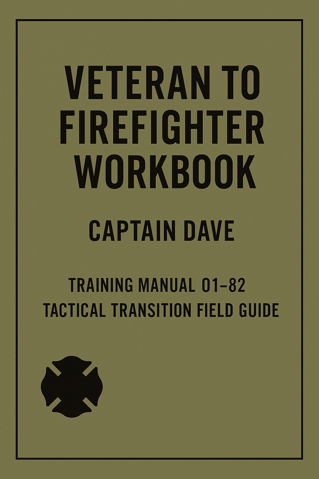 Veteran to Firefighter WORKBOOK