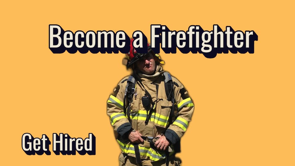 Become a Firefighter